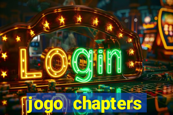 jogo chapters diamantes infinitos